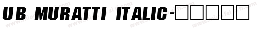UB Muratti Italic字体转换